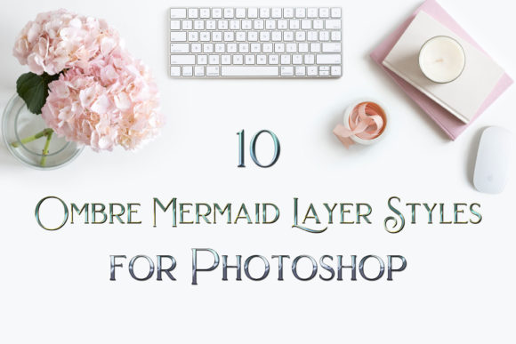 Download 10 Ombre Mermaid Photoshop Layer Styles - Photoshop Collection